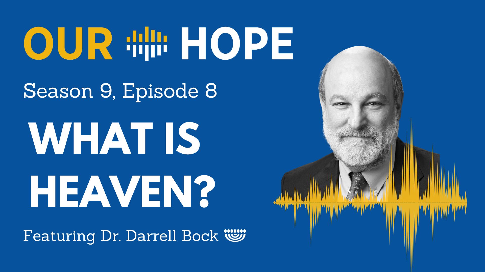 What is Heaven? - Our Hope Podcast